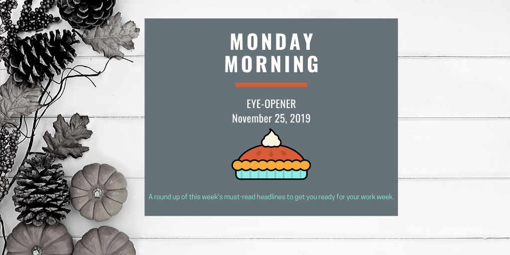 Monday Morning Eye-Opener: November 25, 2019